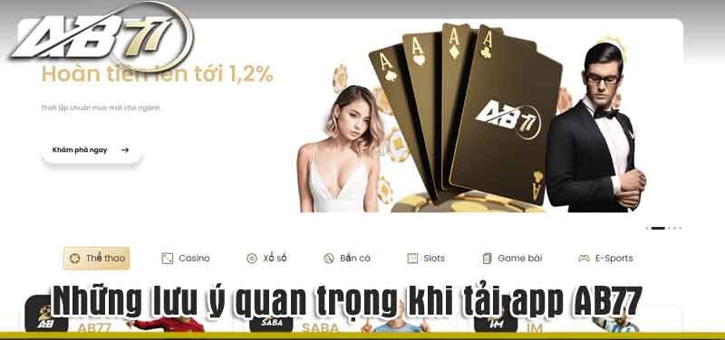 Một Số Lưu Ý Khi Tải App AB77