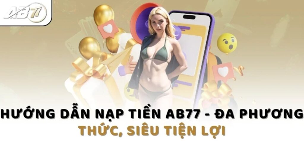 Hướng Dẫn Anh Em Nạp Tiền AB77