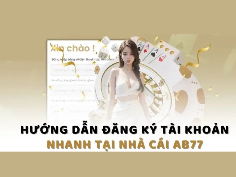 hướng dẫn đăng ký ab77